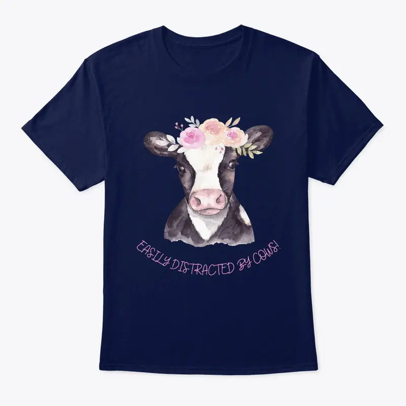 Easily distracted by cows Tshirt 