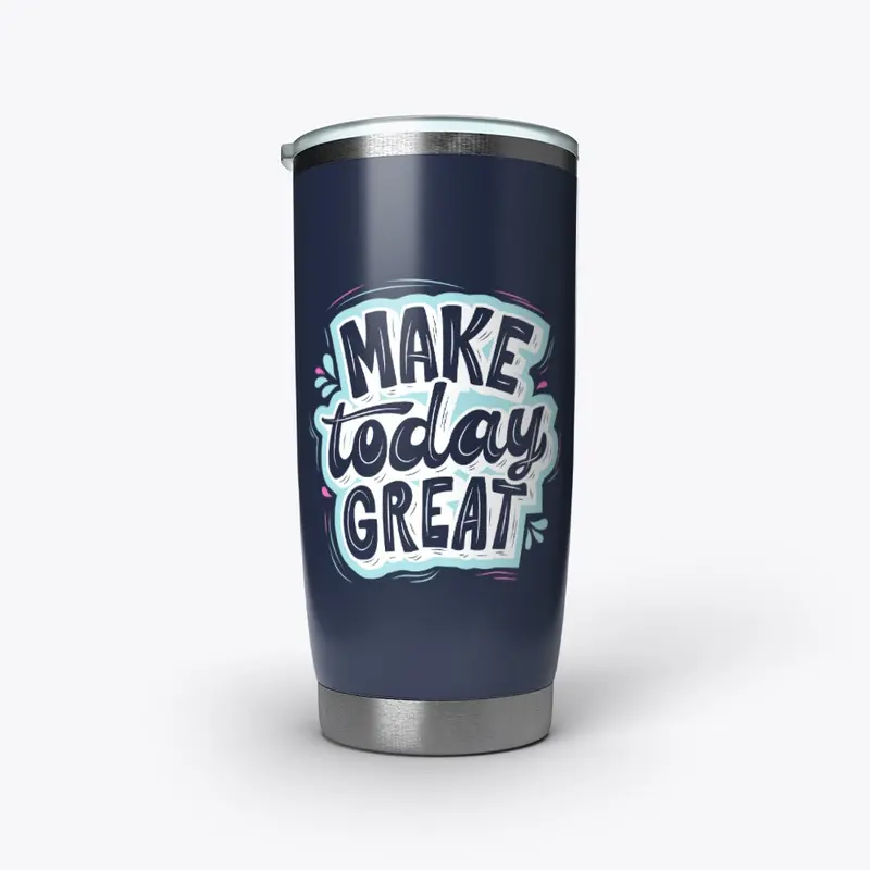 Make today great tumbler 