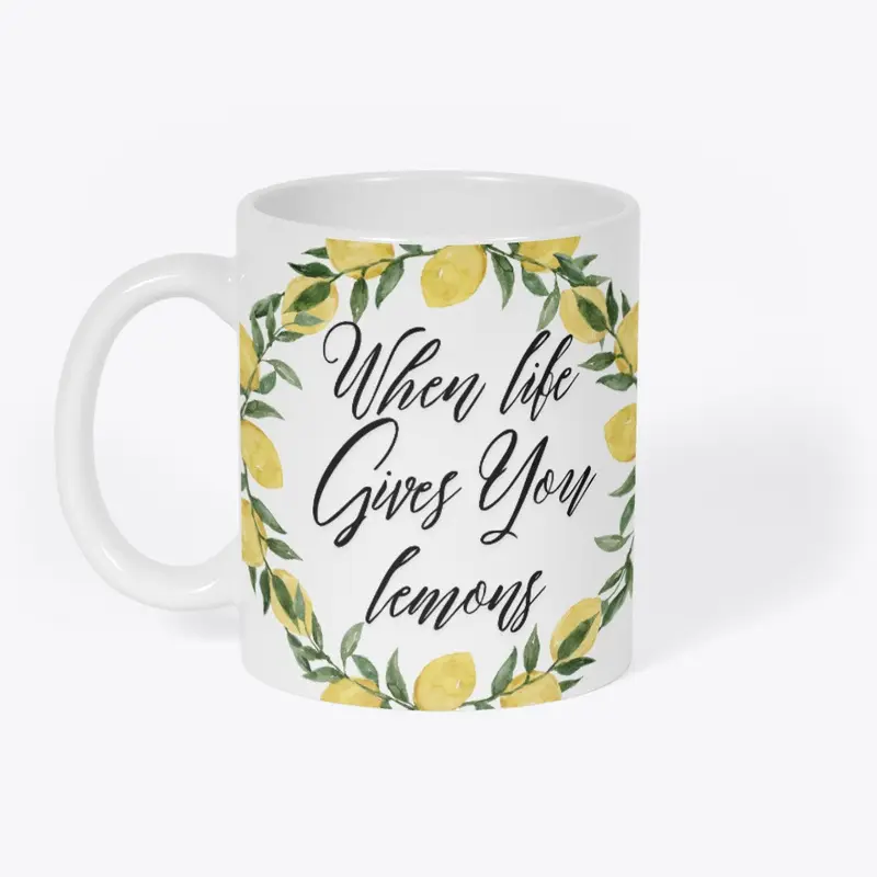 When life gives you lemons mug 